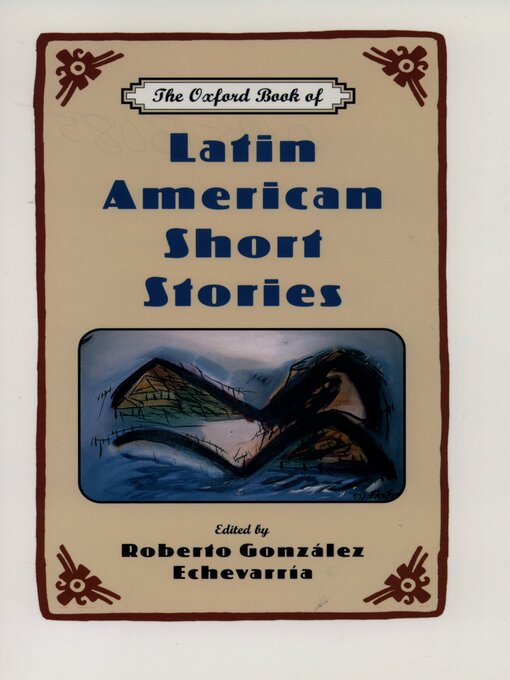 Title details for The Oxford Book of Latin American Short Stories by Roberto Gonzalez Echevarria - Wait list